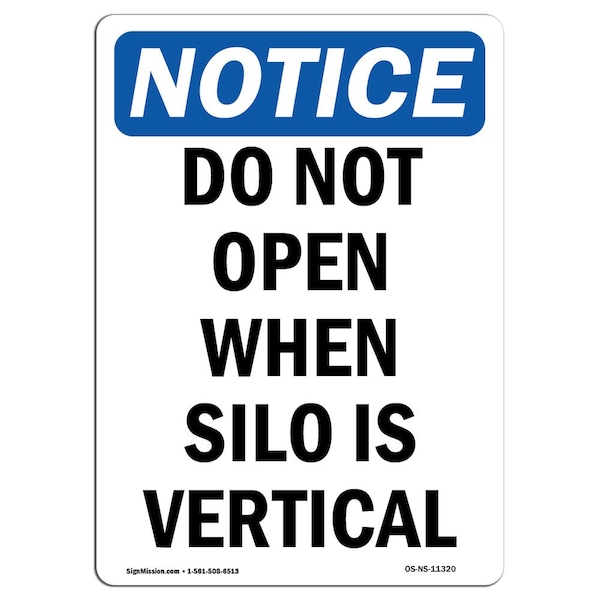 Safety Sign, OSHA Notice, 5" Height, Do Not Open When Silo Is Vertical Sign, Portrait, 10PK